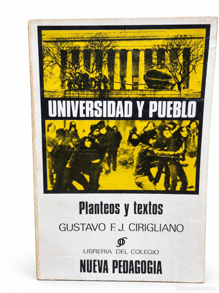 Libros de segunda mano: Gustavo F. J. Cirigliano &ndash; Universidad y pueblo: Planteos y textos &ndash; Librer&iacute;a del Colegio &ndash; 1973