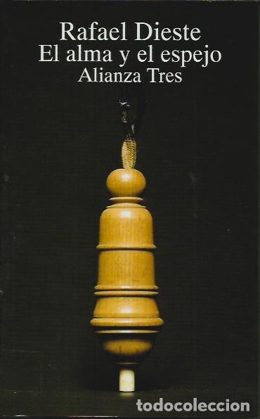 Libros de segunda mano: El alma y el espejo / Rafael Dieste.