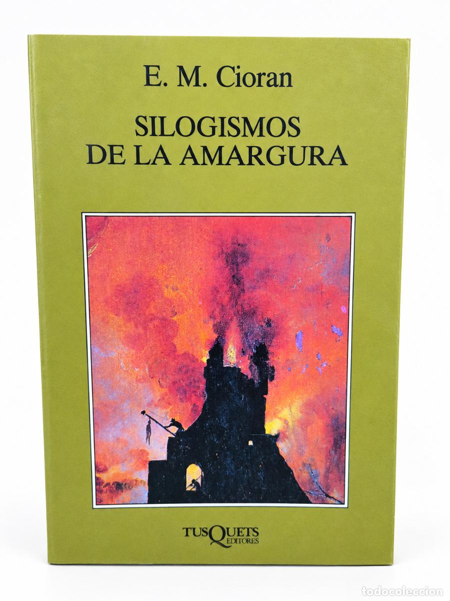 Libros de segunda mano: E. M. Cioran &ndash; Silogismos de la amargura &ndash; Tusquets &ndash; 1990
