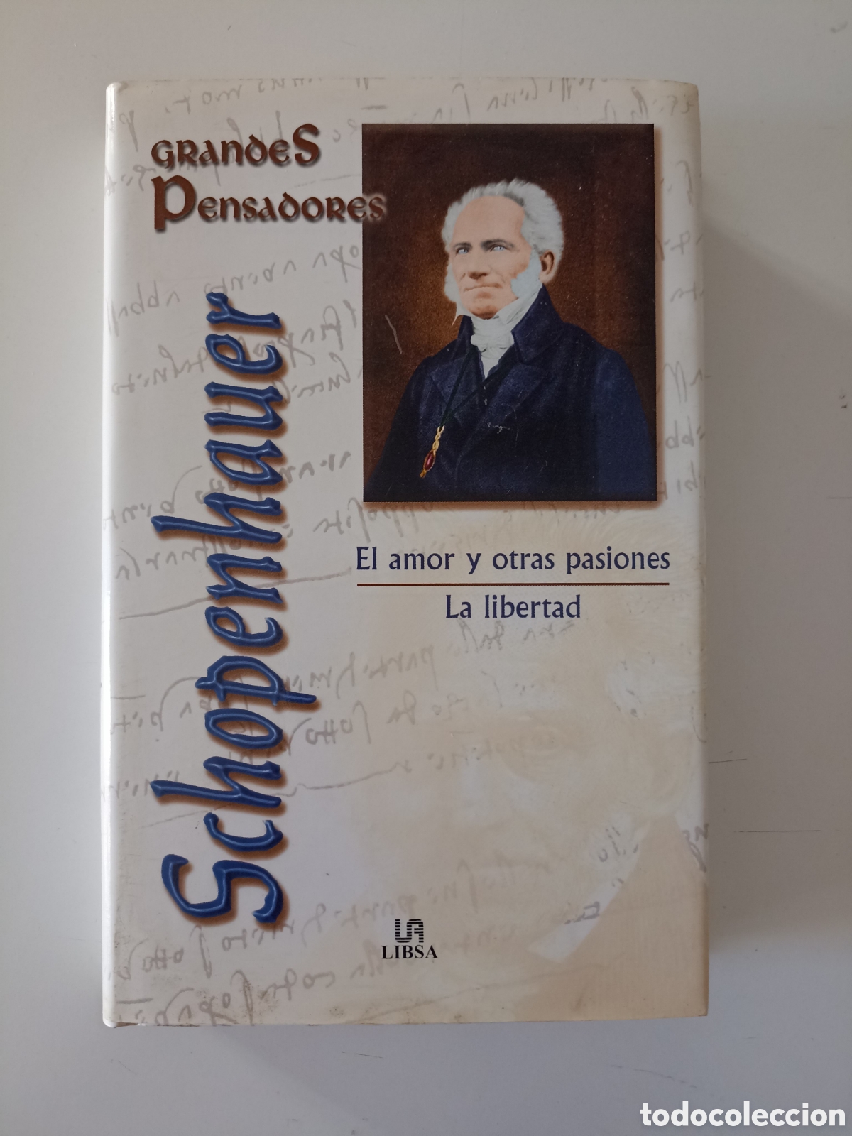 Libros de segunda mano: Arthur Schopenhauer - El amor y otras pasiones / La libertad (Libsa, 2001)