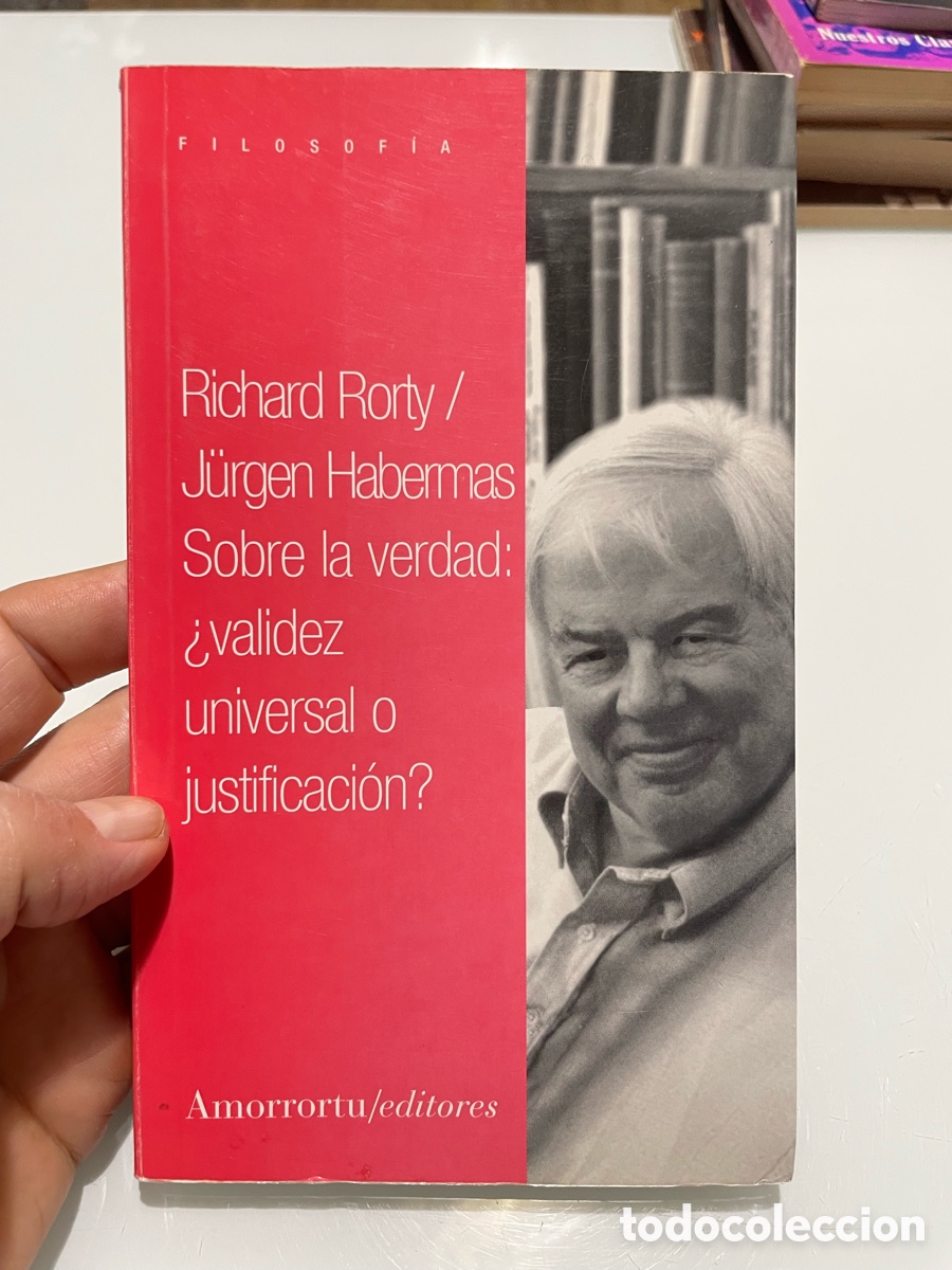 Libros de segunda mano: Sobre la verdad: &iquest; Validez universal o justificaci&oacute;n ? Richard Rorty y Jurgen Habermas. Amorrortu 1&ordf;