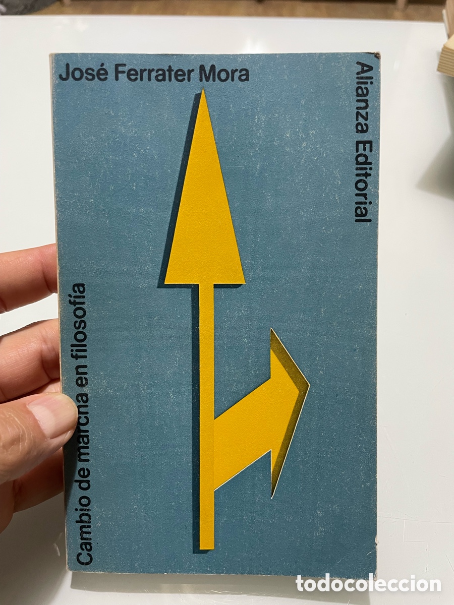 Libros de segunda mano: Cambio de marcha en filosof&iacute;a. Jos&eacute; Ferrater Mora. Alianza 1 Ed. 1974