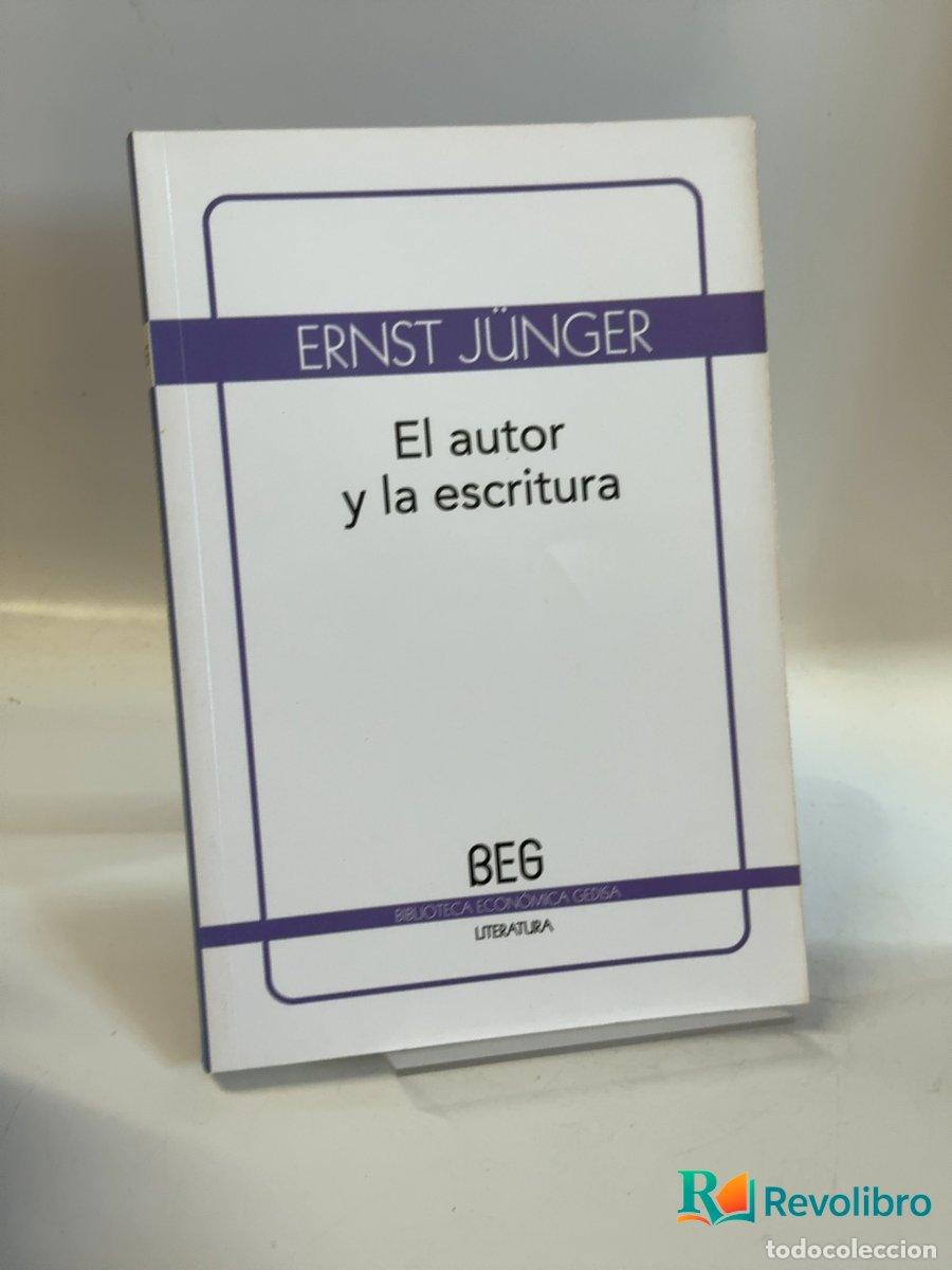 Libros de segunda mano: El autor y la escritura - Ernst J&uuml;nger