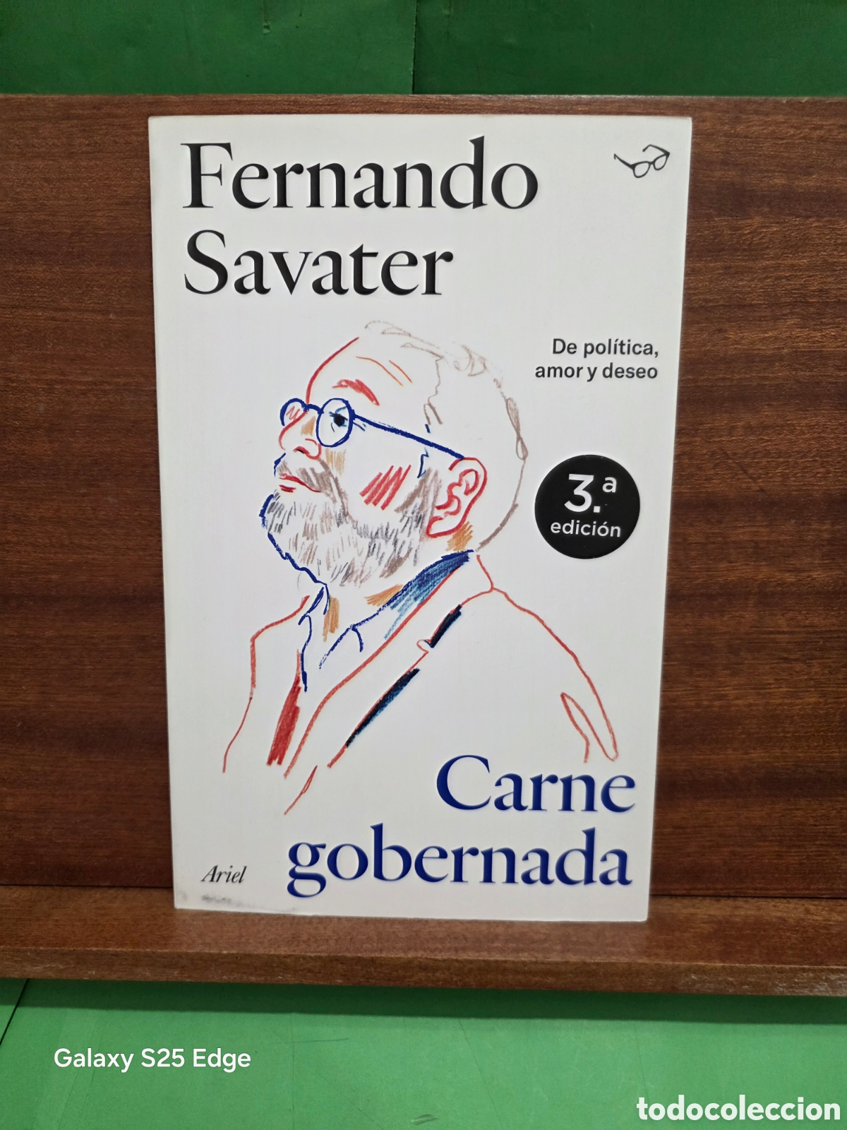 Libros de segunda mano: FERNANDO SAVATER...&rdquo;&rdquo;CARNE GOBERNADA&rdquo;&rdquo;...DE POL&Iacute;TICA, AMOR Y SEXO...ARIEL...2024...