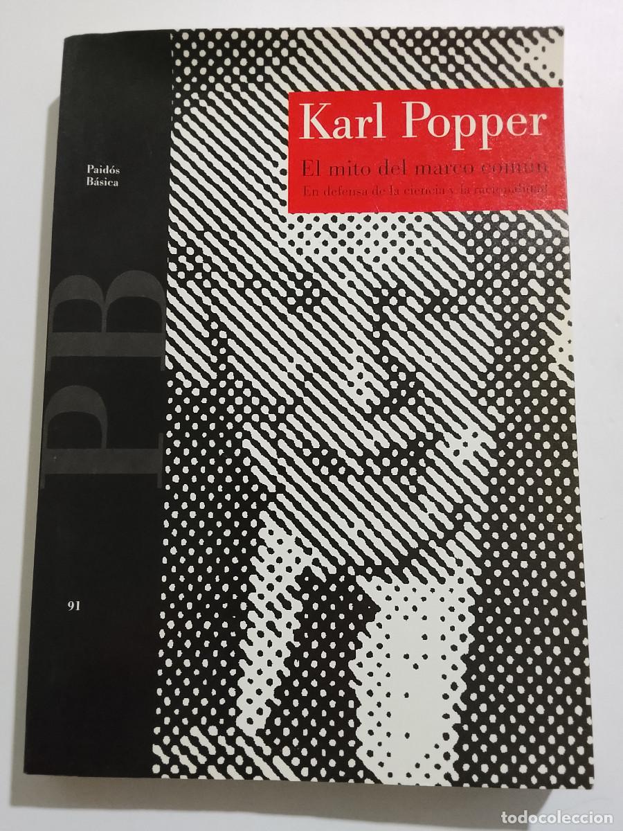 Libros de segunda mano: Karl Popper: El mito del marco com&uacute;n. En defensa de la ciencia y la racionalidad