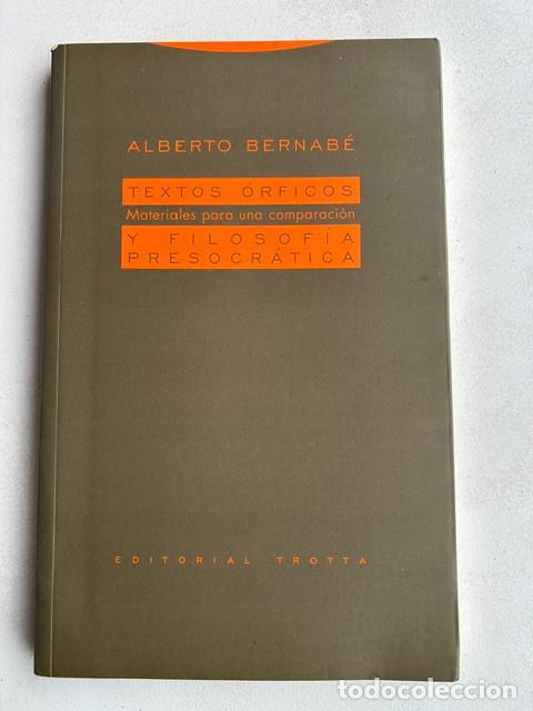 Libros de segunda mano: Textos &oacute;rficos y filosof&iacute;a presocr&aacute;tica -Alberto Bernab&eacute;-
