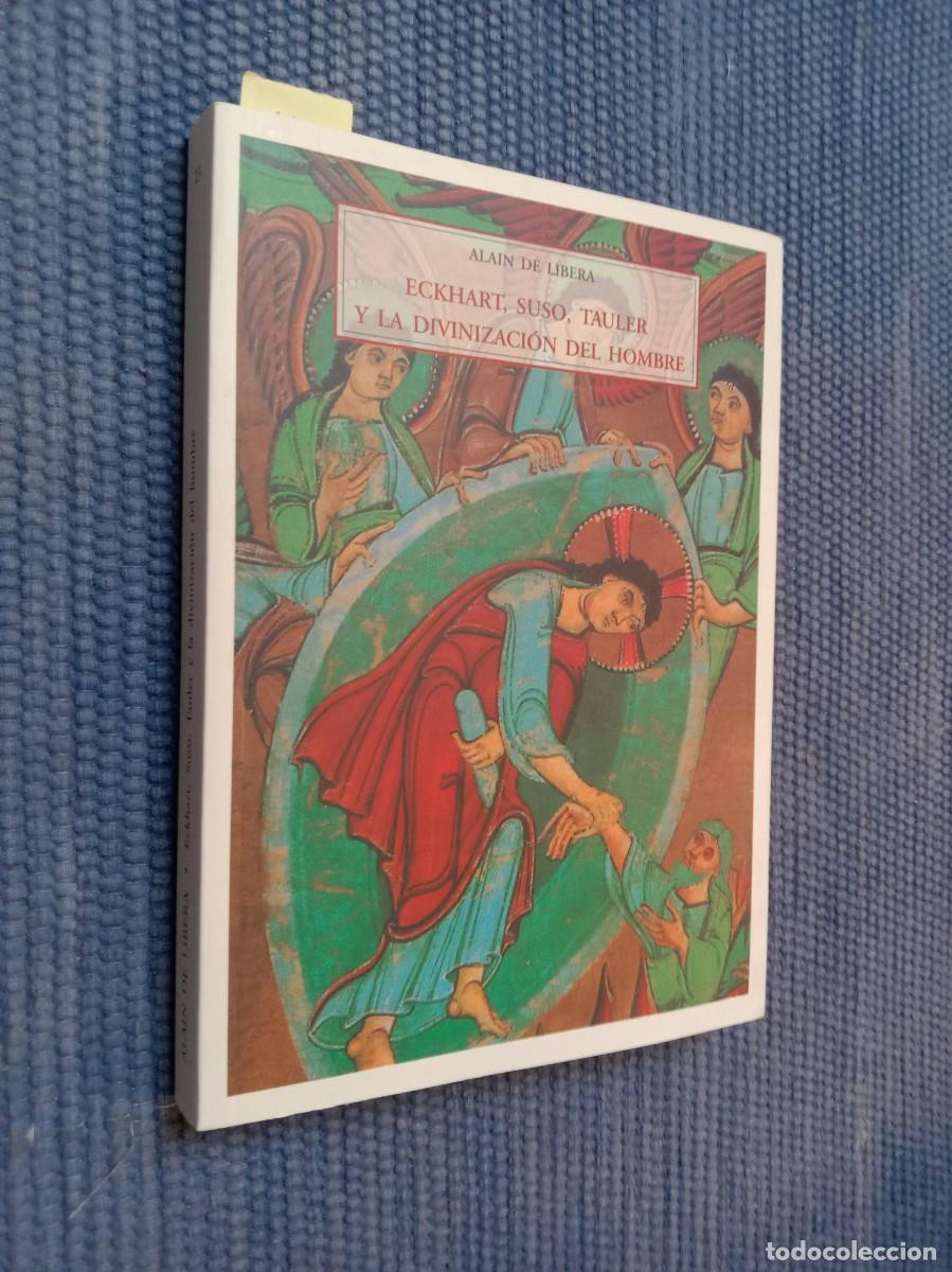 Libros de segunda mano: Eckhart, Suso, Tauler y la divinizaci&oacute;n del hombre