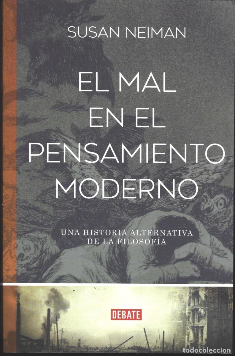 Libros de segunda mano: Susan NEIMAN : El mal en el pensamiento moderno (Una historia alternativa de la filosof&iacute;a). 2026