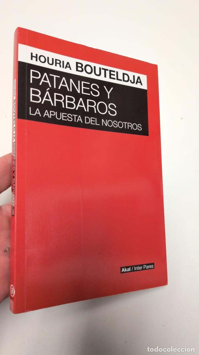 Libros de segunda mano: Patanes y b&aacute;rbaros - Houria Bouteldja