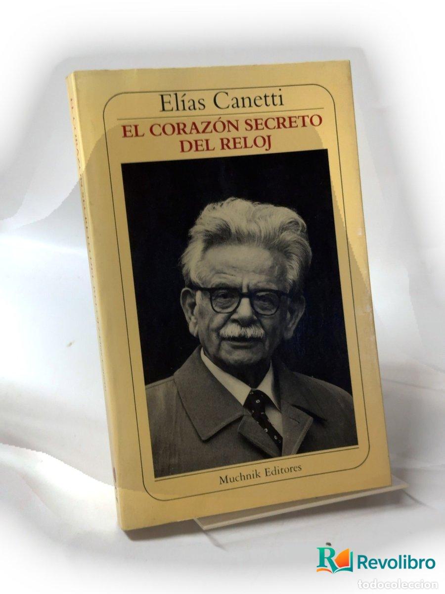 Libros de segunda mano: El coraz&oacute;n secreto del reloj - El&iacute;as Canetti