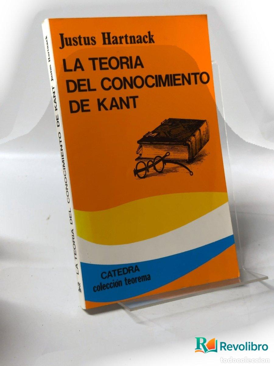 Libros de segunda mano: La teor&iacute;a del conocimiento de Kant - Justus Hartnack