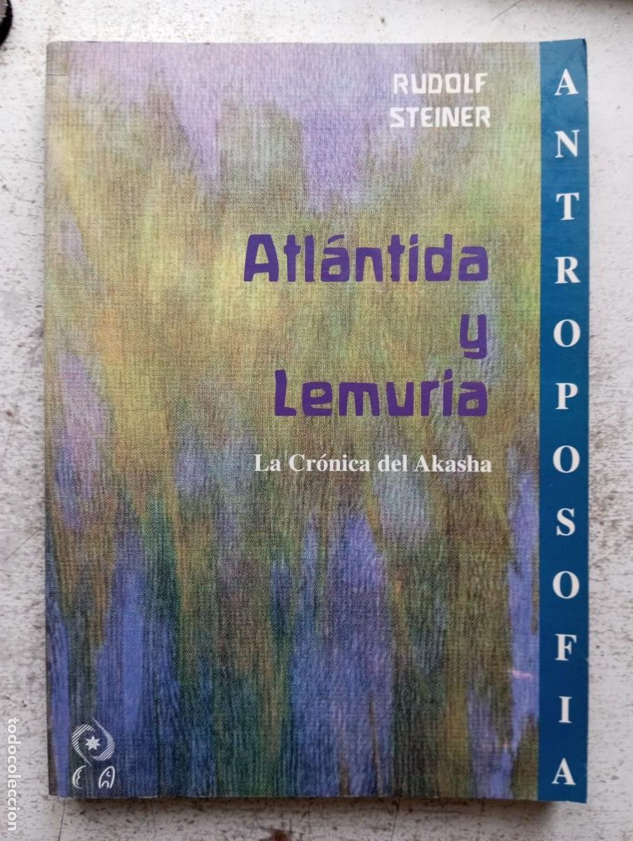 Libros de segunda mano: Rudolf STEINER. Atl&aacute;ntida y Lemuria, La cr&oacute;nica del Akasha. Editorial Antroposof&iacute;ca