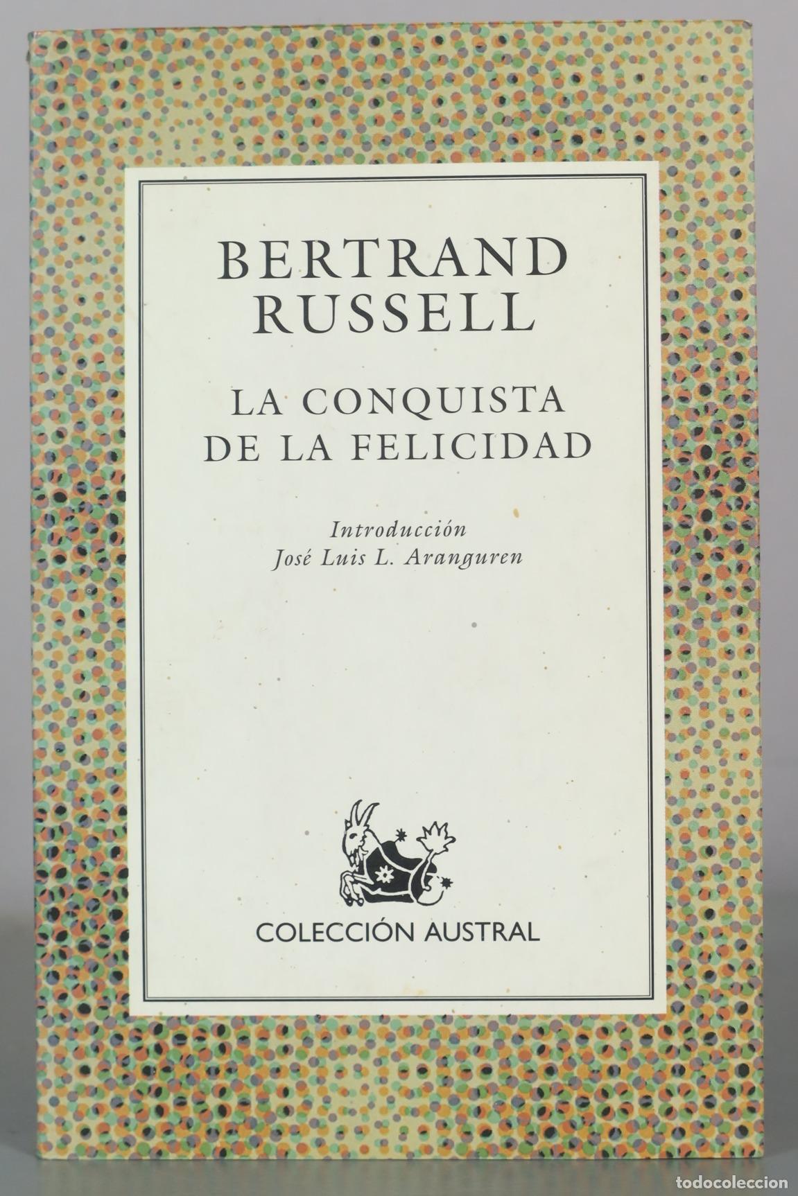 Libros de segunda mano: La conquista de la felicidad - Bertrand Russell - Colecci&oacute;n Austral
