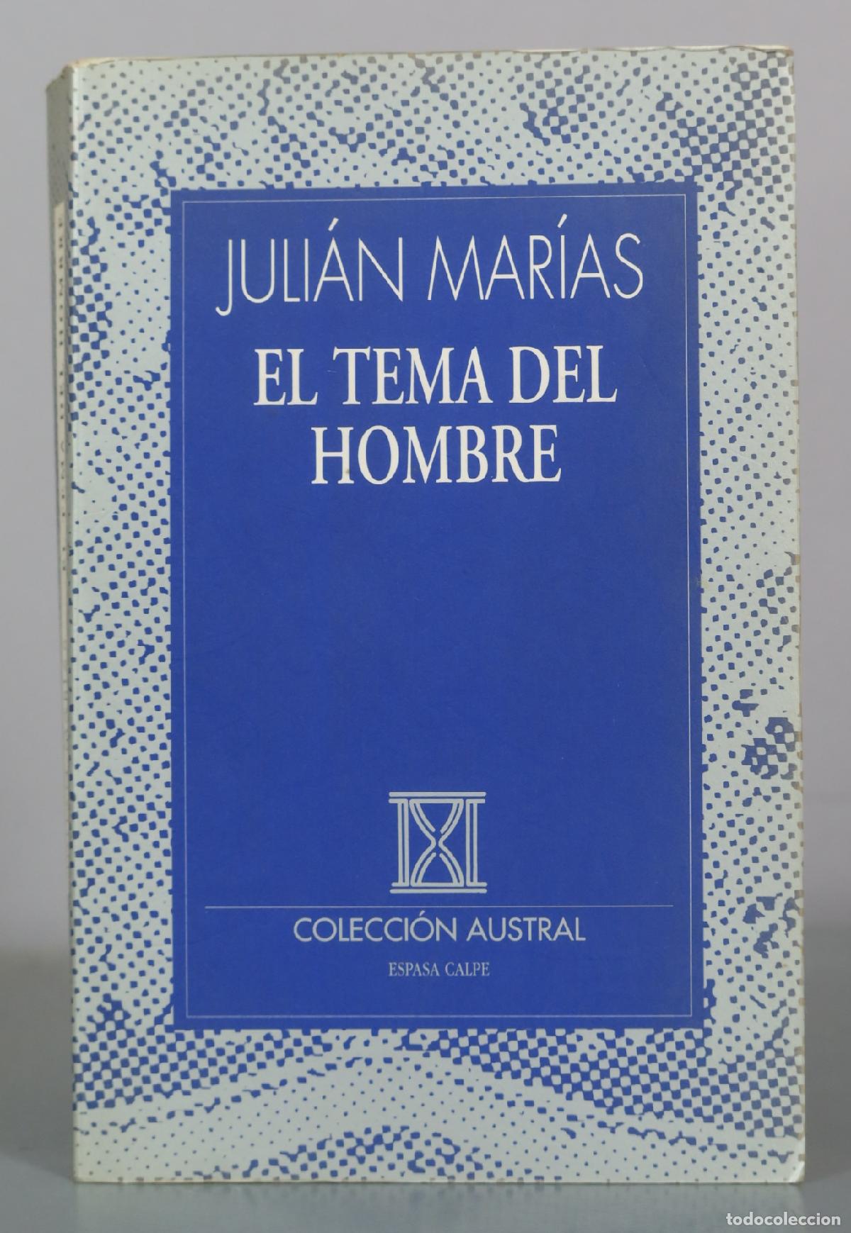Libros de segunda mano: El tema del hombre - Juli&aacute;n Mar&iacute;as - Espasa Calpe