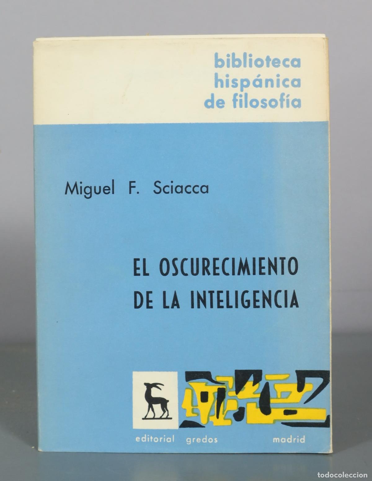 Libros de segunda mano: El oscurecimiento de la inteligencia - Miguel F. Sciacca - Editorial Gredos