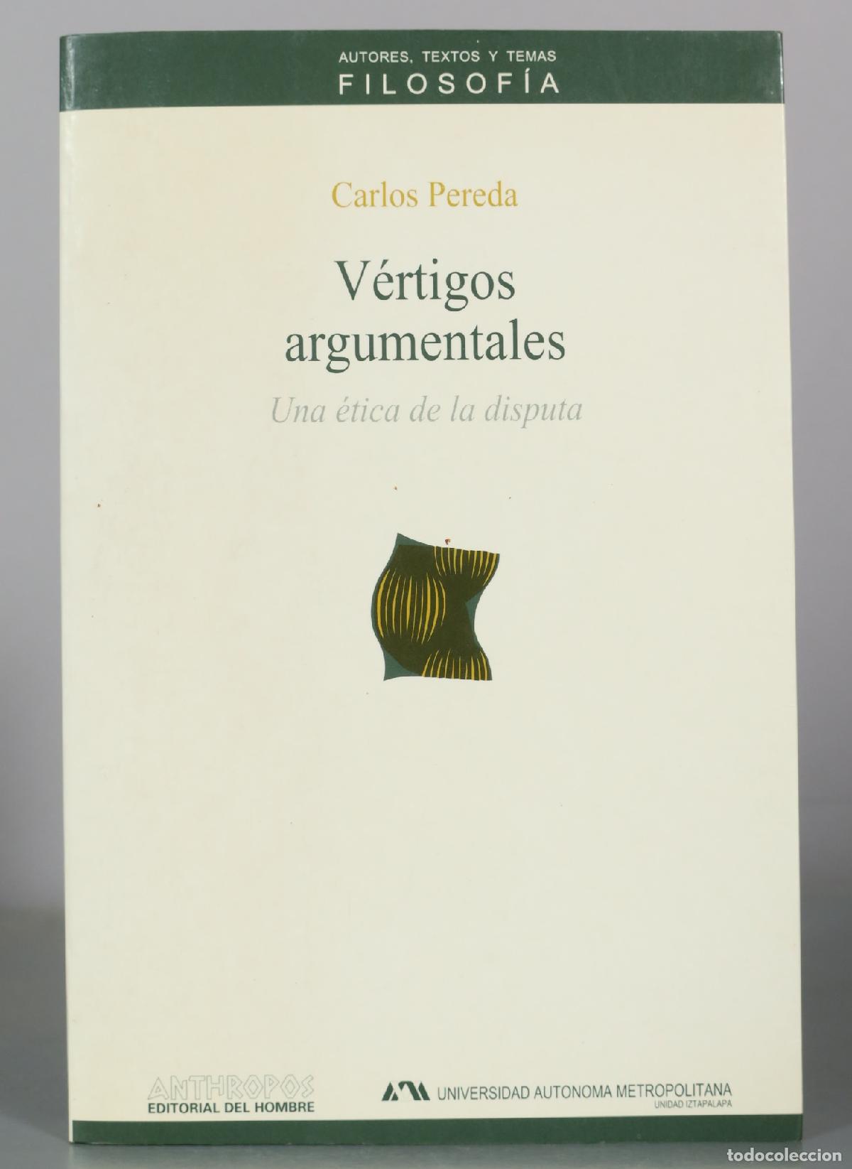 Livres d'occasion: V&eacute;rtigos argumentales - Carlos Pereda - Anthropos Editorial