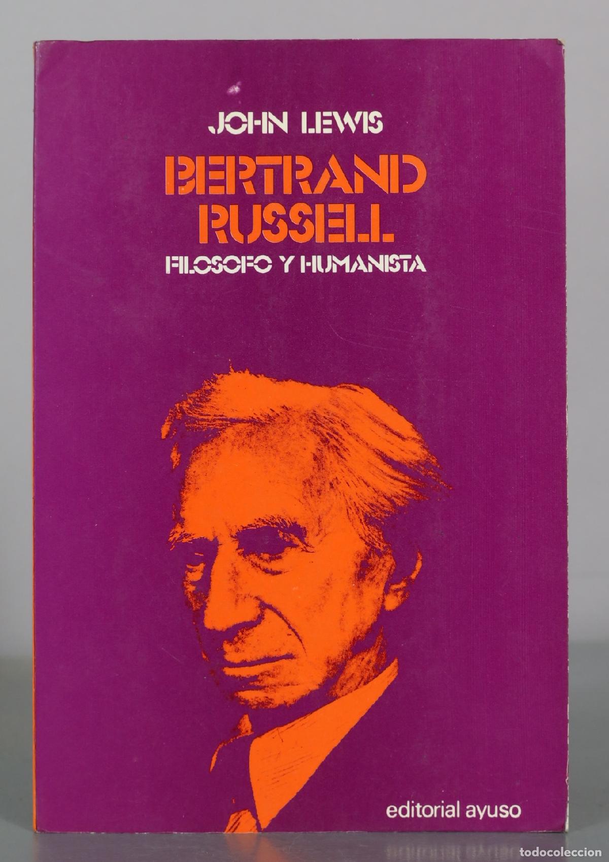 Libros de segunda mano: Bertrand Russell - Fil&oacute;sofo y humanista - John Lewis - Editorial Ayuso