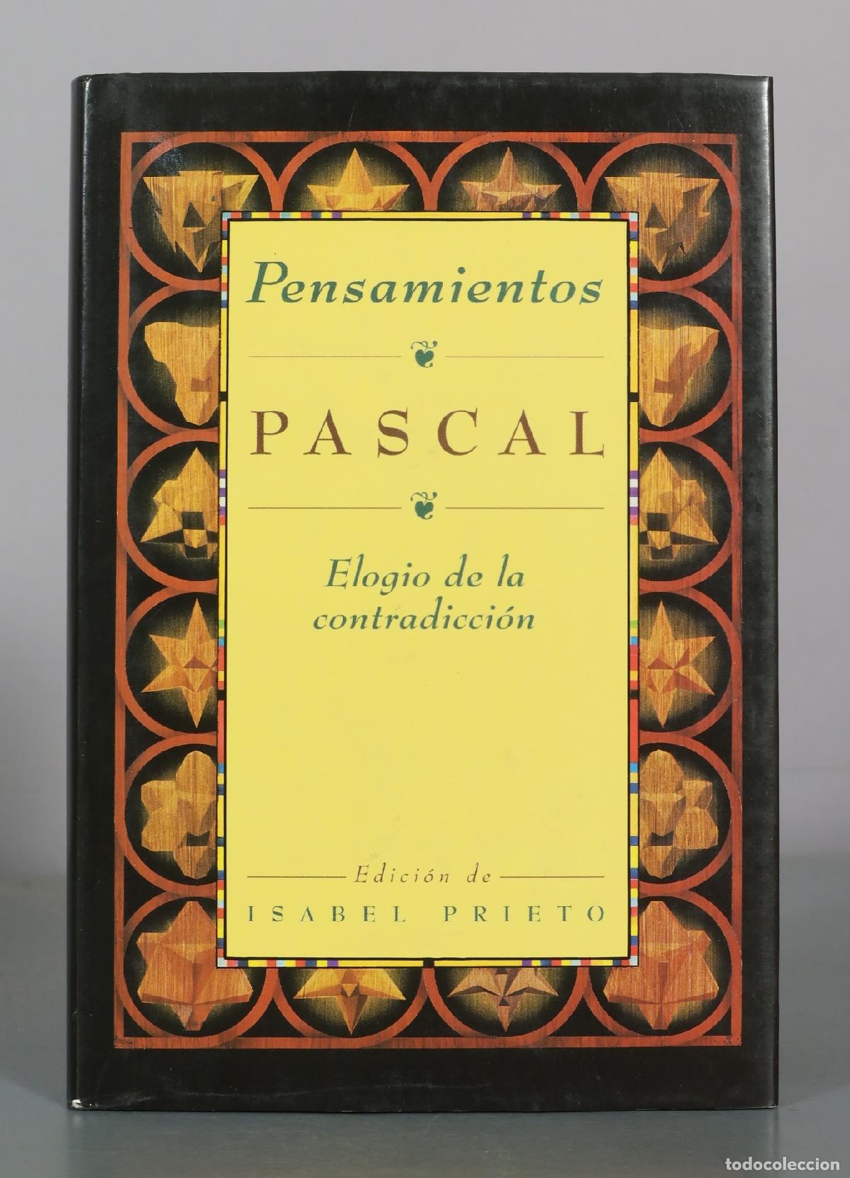 Libros de segunda mano: Pensamientos - Blaise Pascal - Elogio de la contradicci&oacute;n - Isabel Prieto