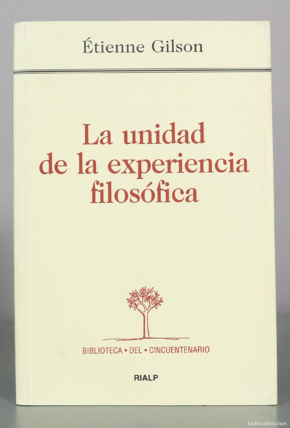 Libros de segunda mano: La unidad de la experiencia filos&oacute;fica - &Eacute;tienne Gilson - Rialp