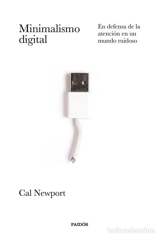 Libros de segunda mano: Minimalismo digital. - Cal Newport.