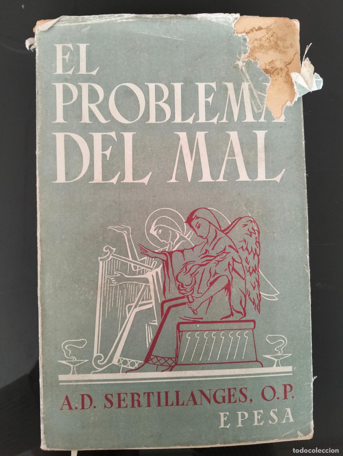 Libros de segunda mano: Ensayo. Filosof&iacute;a. El Problema del Mal, A.D. Sertillanges, ed. Epesa, 1951 VISITA MI CATALOGO