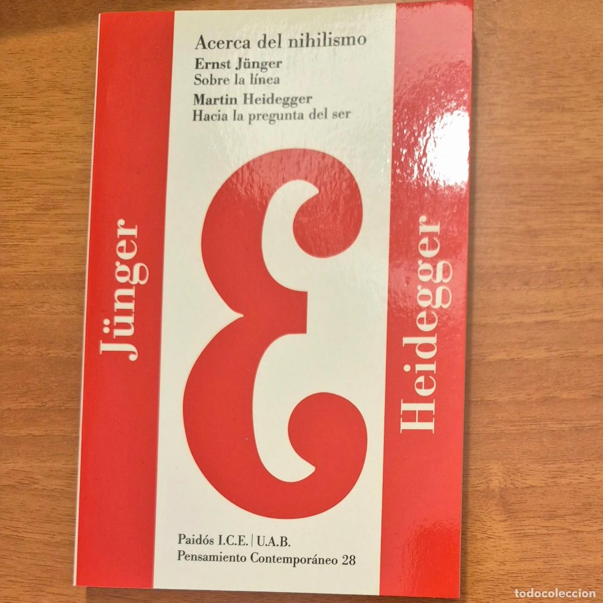 Libros de segunda mano: ACERCA DEL NIHILISMO: SOBRE LA L&Iacute;NEA (ERNST J&Uuml;NGER) / HACIA LA PREGUNTA DEL SER (MARTIN HEIDEGGER)