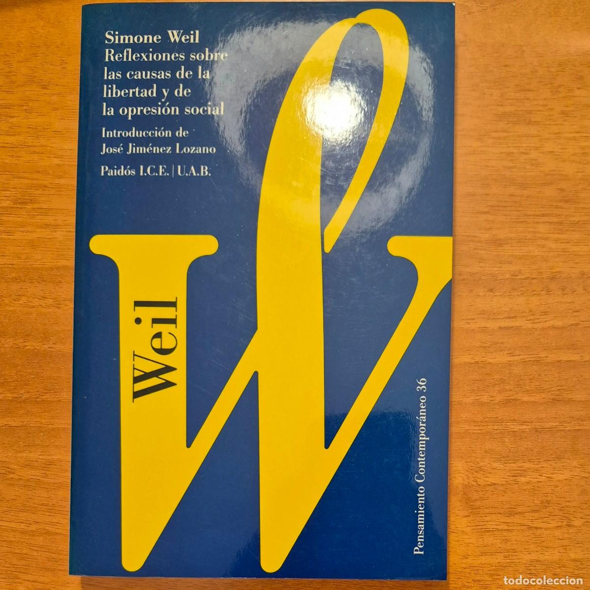 Libros de segunda mano: REFLEXIONES SOBRE LAS CAUSAS DE LA LIBERTAD Y DE LA OPRESI&Oacute;N SOCIAL - SIMONE WEIL (1a EDICI&Oacute;N)