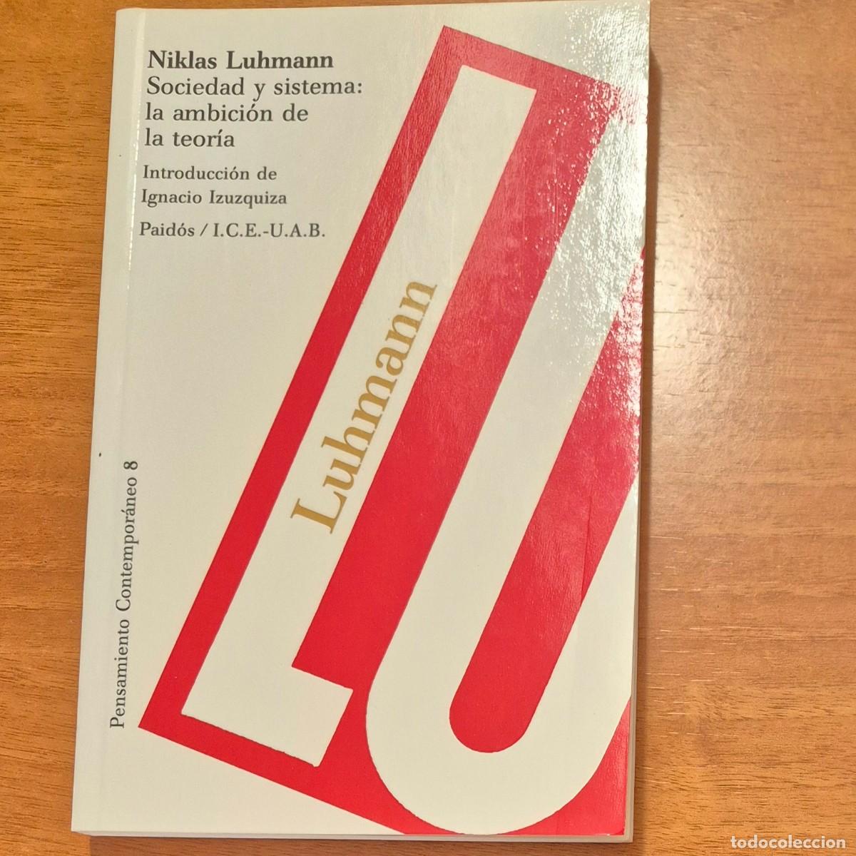Libros de segunda mano: SOCIEDAD Y SISTEMA: LA AMBICI&Oacute;N DE LA TEOR&Iacute;A - NIKLAS LUHMANN