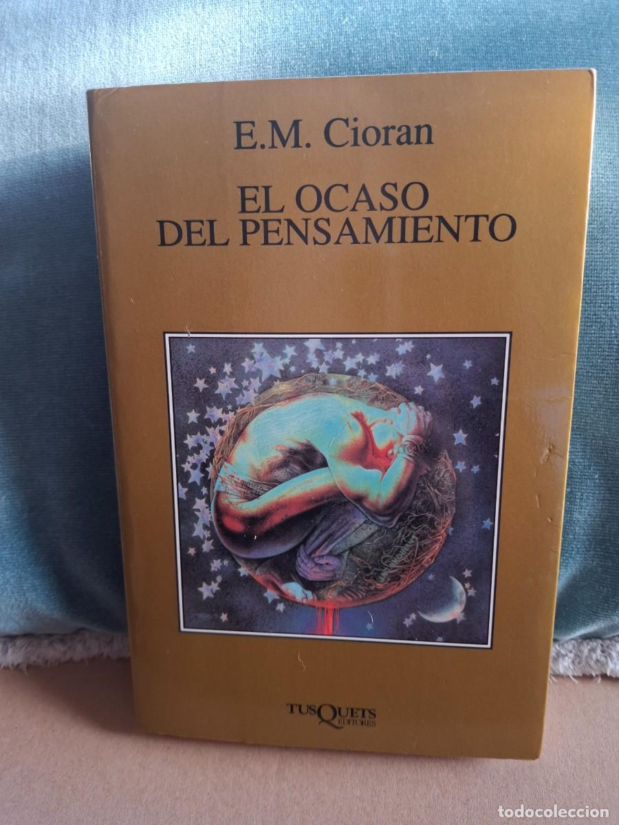 Libros de segunda mano: EL OCASO DEL PENSAMIENTO-E.M. CIORAN-TUSQUETS EDITORES