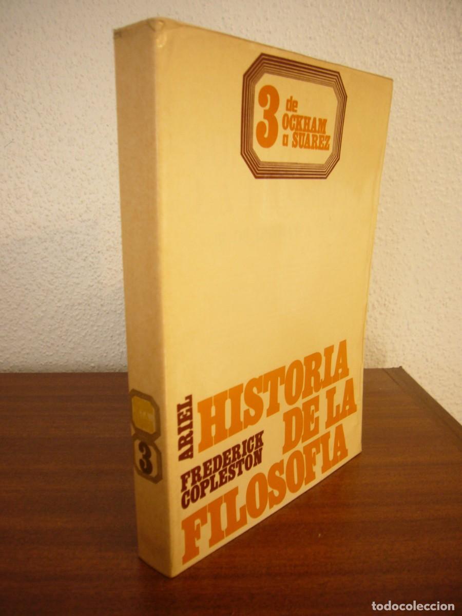 Libros de segunda mano: FREDERICK COPLESTON: HISTORIA DE LA FILOSOF&Iacute;A, 3: DE OCKHAM A SU&Aacute;REZ (ARIEL, 1979)