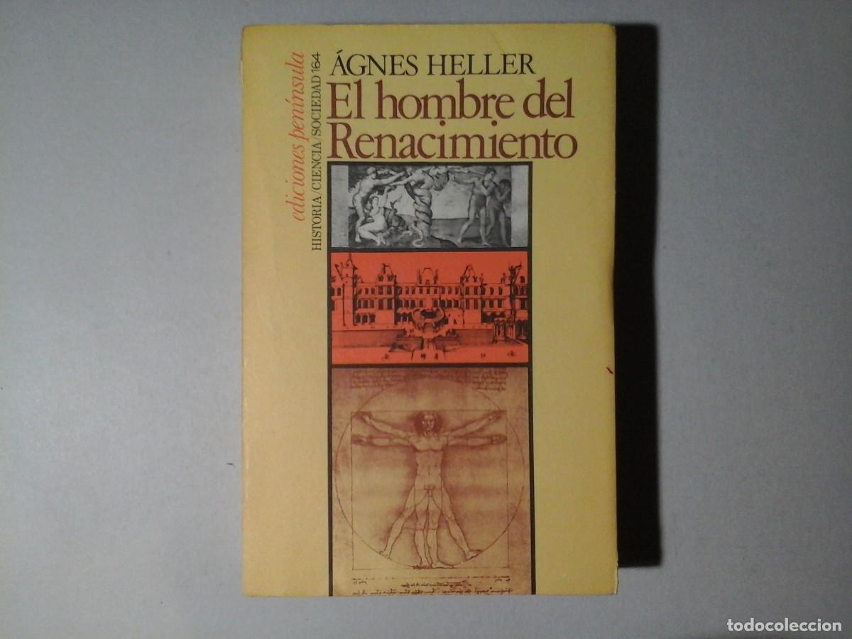 Libros de segunda mano: &Aacute;GNES HELLER. EL HOMBRE DEL RENACIMIENTO. 1&ordf; EDICI&Oacute;N. EDICIONES PEN&Iacute;NSULA. FILOSOF&Iacute;A. ENSAYO