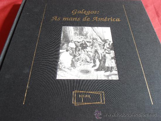 Libros de segunda mano: GALEGOS . AS MANS DE AM&Eacute;RICA - Foto 3