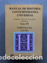 Libros de segunda mano: Manual de Historia Contempor&aacute;nea Universal Tomo III, O S&eacute;culo XX / EN GALLEGO / C. Sirixei Paredes