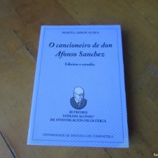 Libros de segunda mano: O CANCIONEIRO DON AFONSO SANCHEZ - MARIÑA ARBOR ALDEA