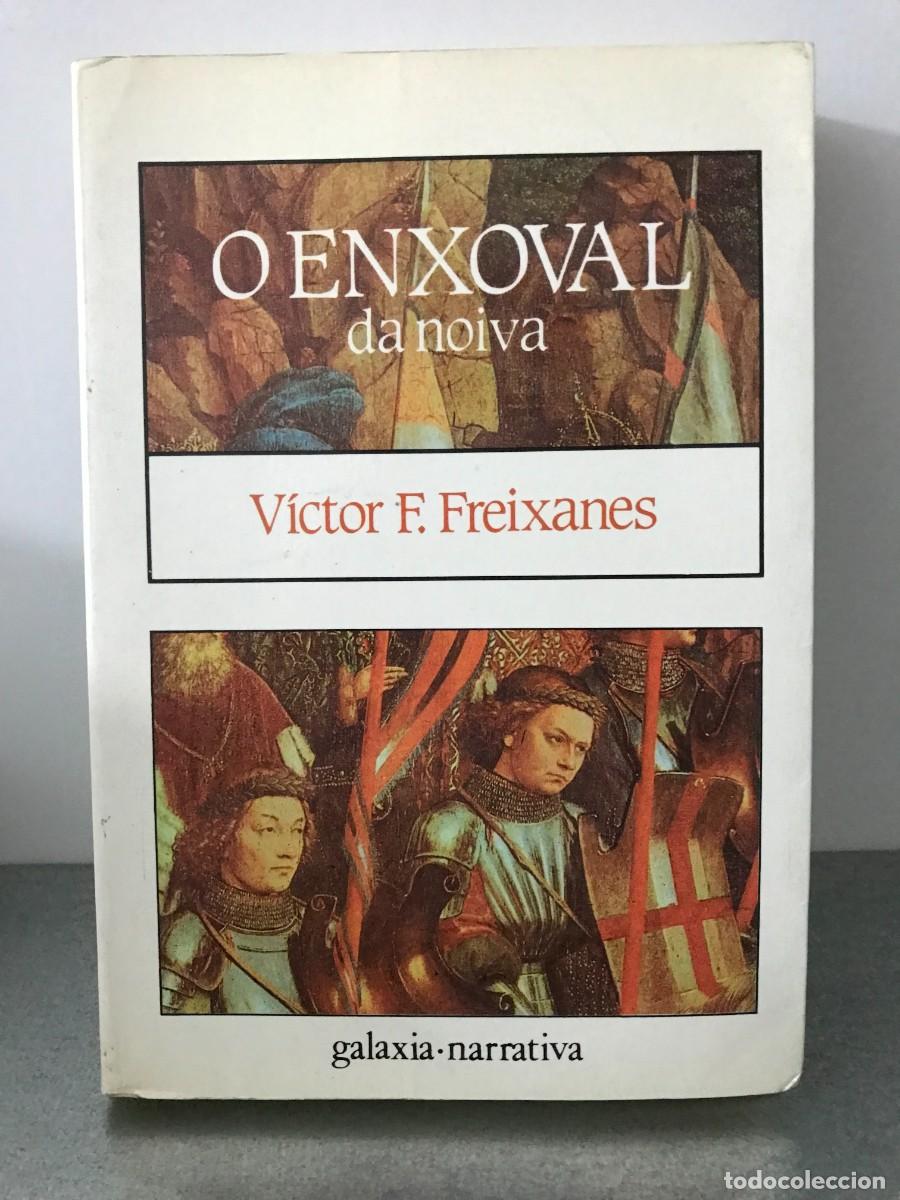 Second hand books: O enxoval da noiva - Victor F. Freixanes - Galaxia Narrativa
