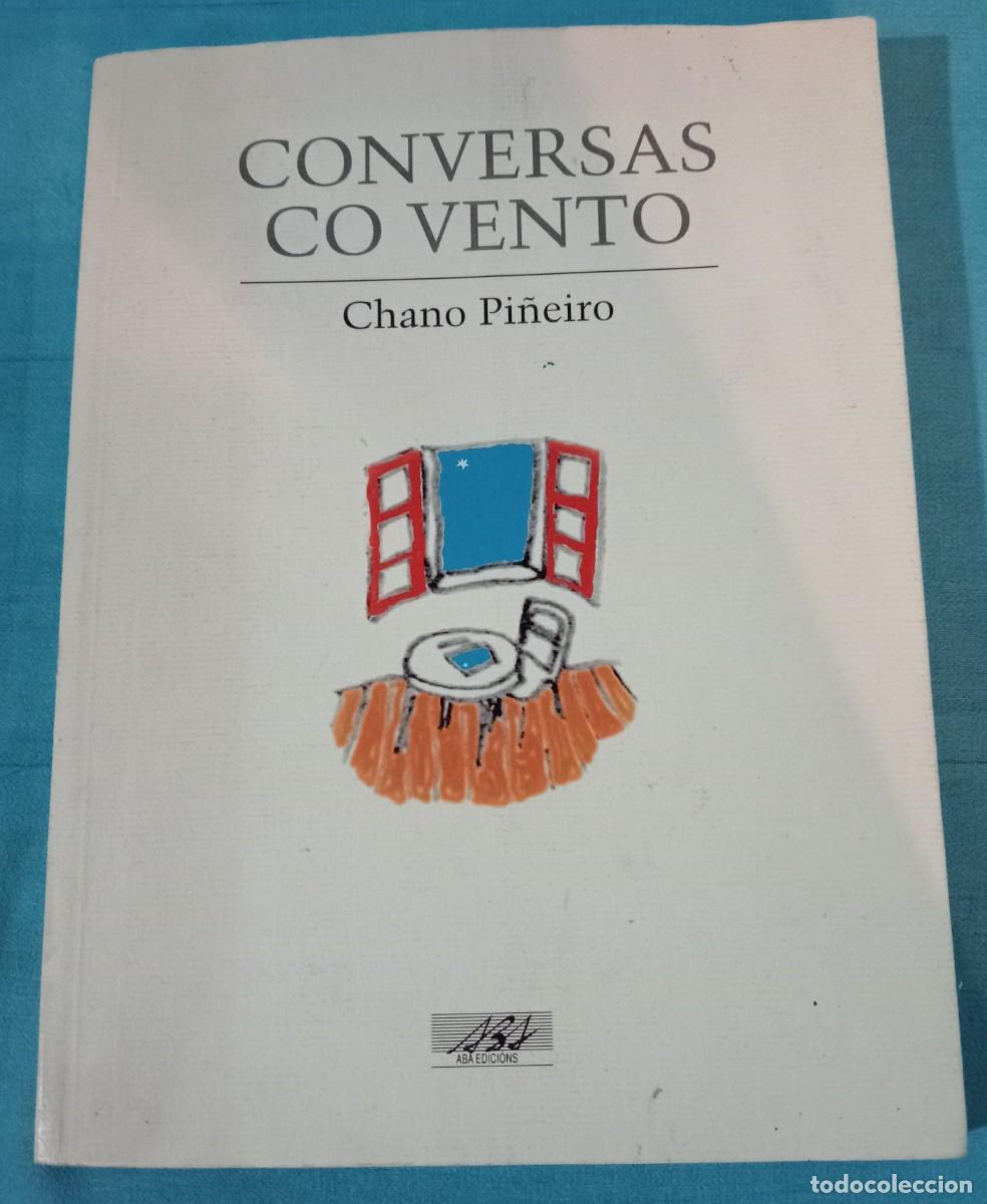 Libros de segunda mano: CONVERSAS CO VENTO, CHANO PI&Ntilde;EIRO - Foto 1