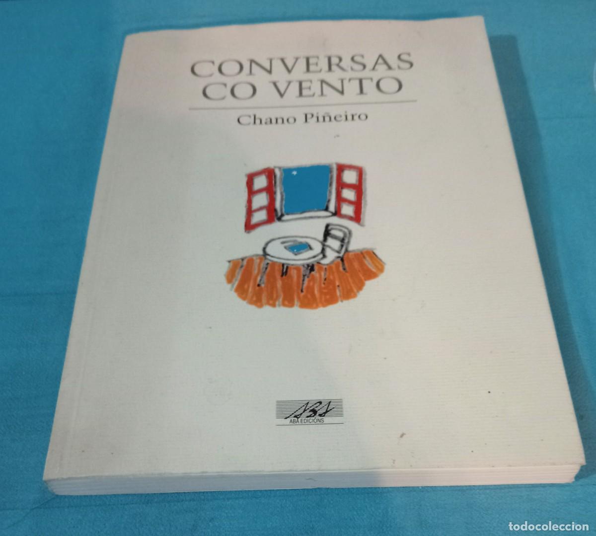 Libros de segunda mano: CONVERSAS CO VENTO, CHANO PI&Ntilde;EIRO - Foto 2