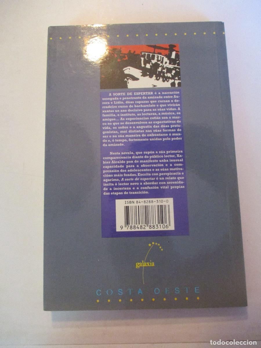 Libros de segunda mano: XAVIER ALCALDE A sorte de espertar (gallego) W24938 - Foto 2