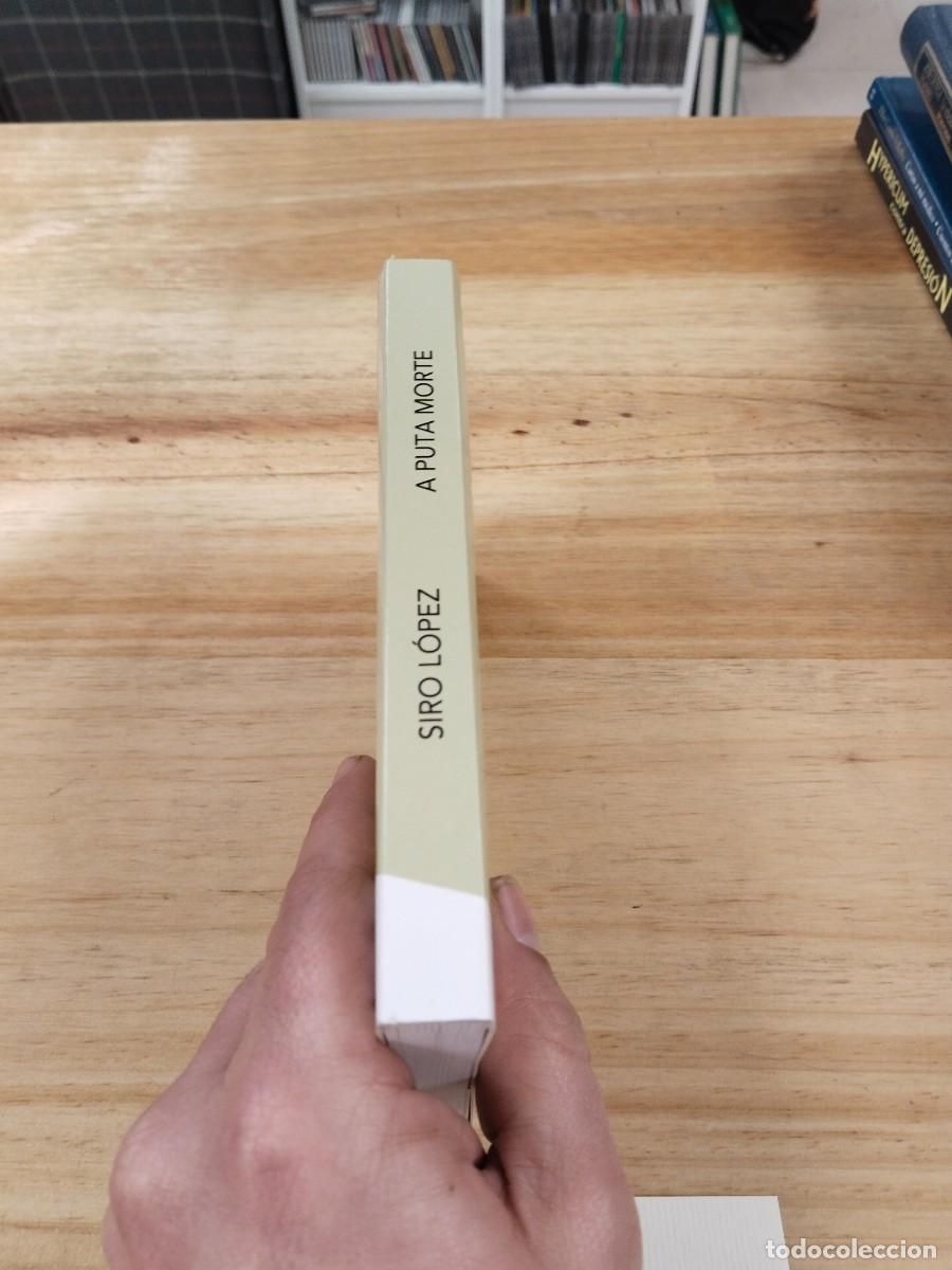 Libros de segunda mano: A Puta Morte. Benqueridos Ausentes - Siro L&oacute;pez - Foto 3