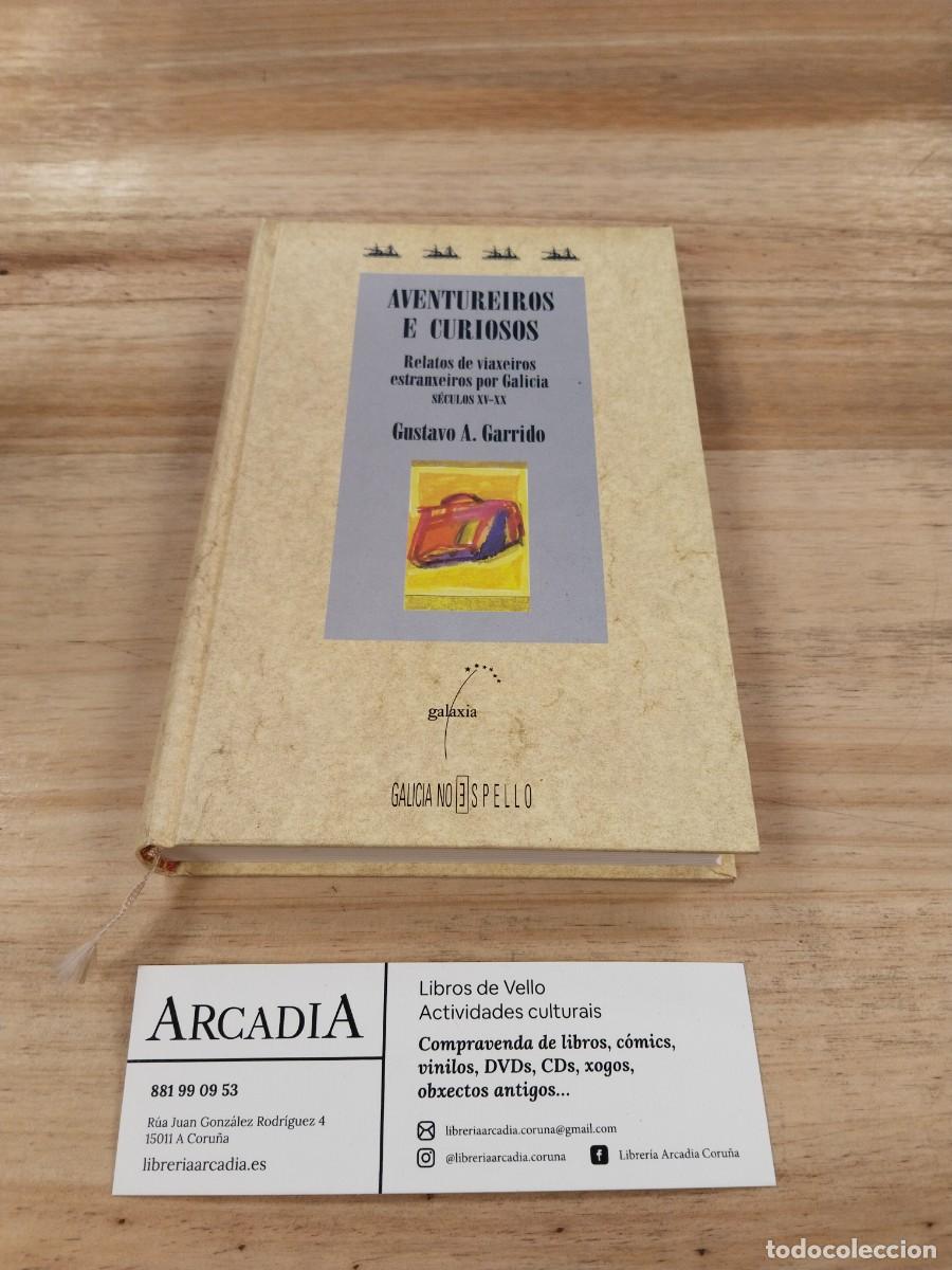 Libros de segunda mano: Aventureiros e Curiosos. Relatos de Viaxeiros estranxeiros por Galicia - Gustavo A. Garrido