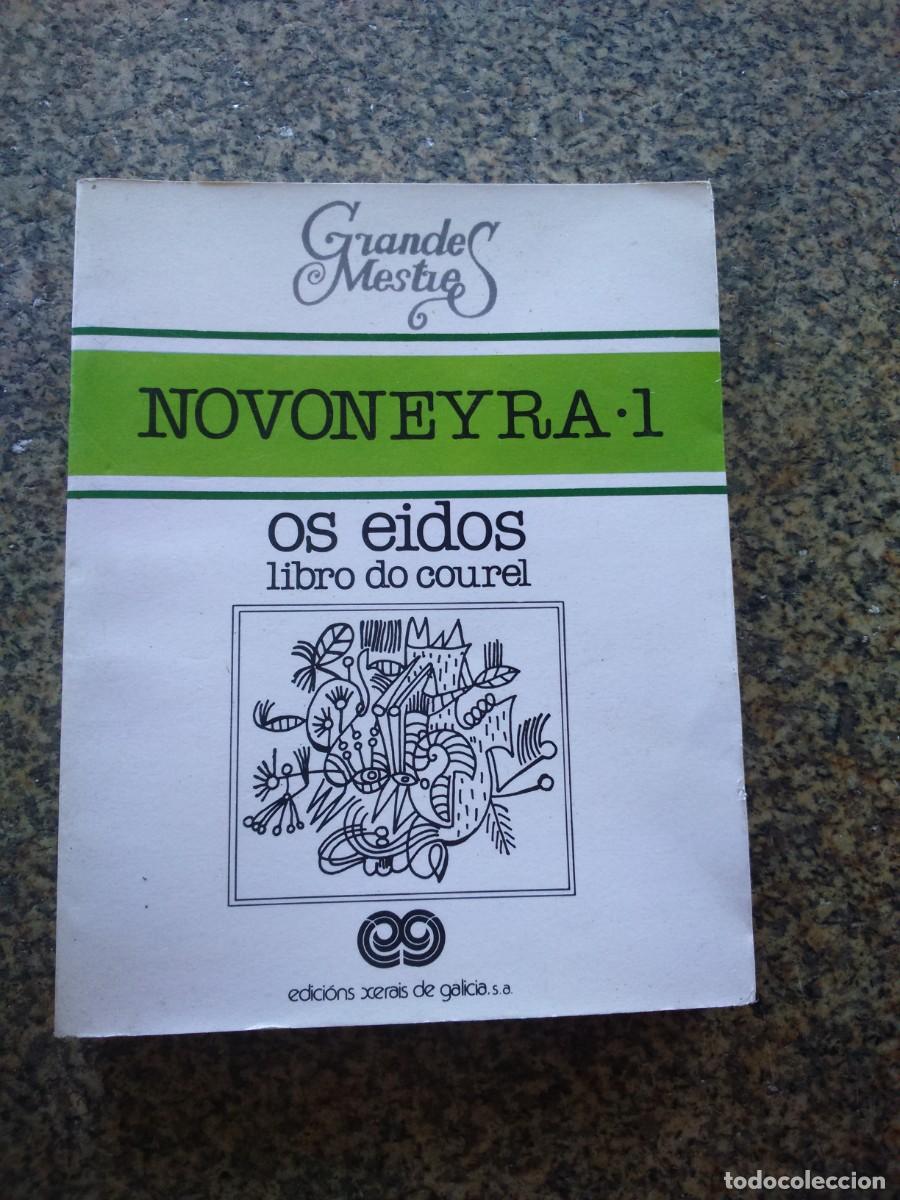 Libros de segunda mano: NOVONEYRA 1 -- OS EIDOS - LIBRO DO CAUREL -- XERAIS -- - Foto 1
