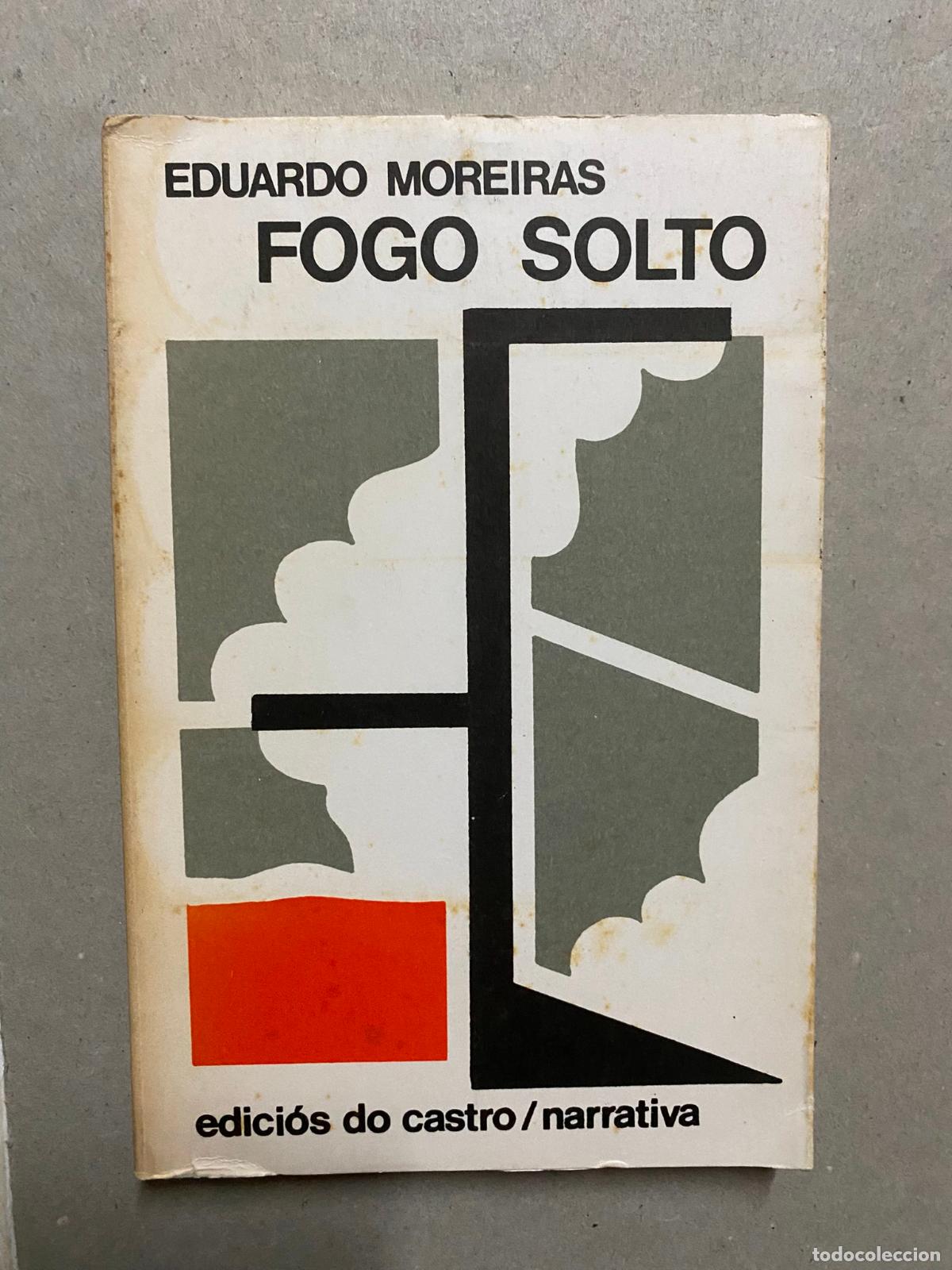 Libros de segunda mano: FOGO SOLTO - EDUARDO MOREIRAS - Foto 1