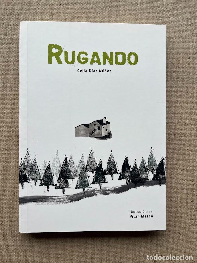 Libros de segunda mano: Rugando / Celia D&iacute;az N&uacute;&ntilde;ez & Pilar Marc&oacute; / EN GALLEGO /