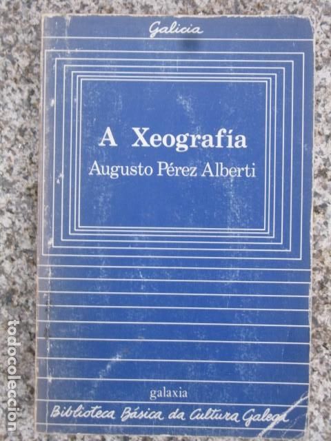 Libros de segunda mano: A XEOGRAFIA/AUGUSTO P&Eacute;REZ ALBERTI - Foto 1