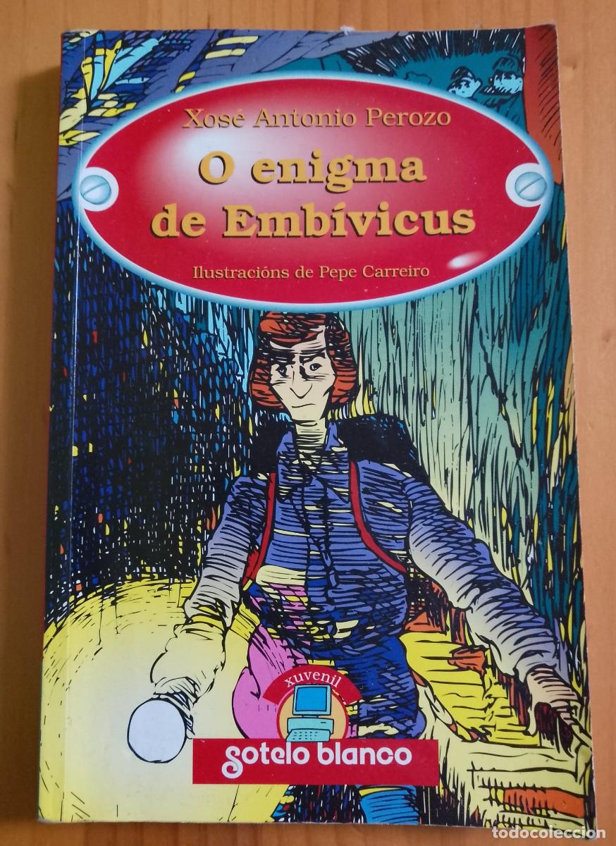Libros de segunda mano: O ENIGMA DE EMB&Iacute;VICUS - XOS&Eacute; ANTONIO PEROZO - Foto 1