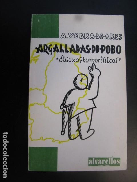 Gebrauchte B&uuml;cher: GALICIA - ARGALLADAS DO POBO GALEGO - YEBRA DE ARES - EDI ALVARELLOS LUGO