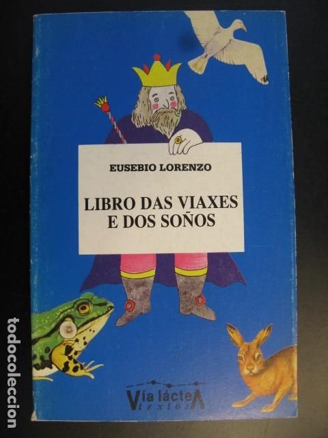 Libros de segunda mano: Libro das viaxes e dos so&ntilde;os. Eusebio Lorenzo. V&iacute;a Lactea narrativa - Foto 1