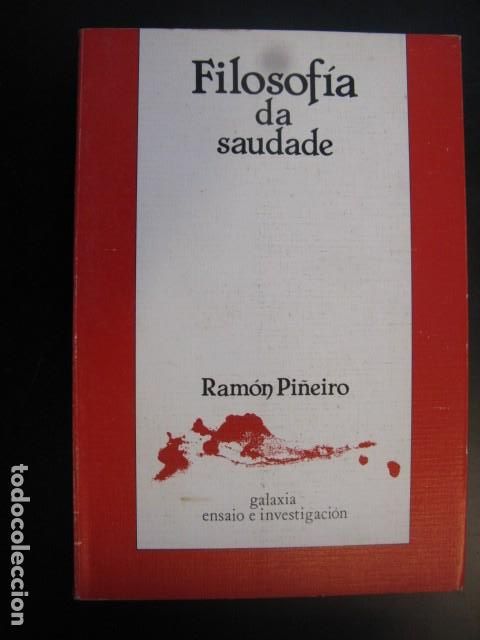 Second hand books: FILOSOFIA DA SAUDADE-RAMON PI&Ntilde;EIRO-GALAXIA