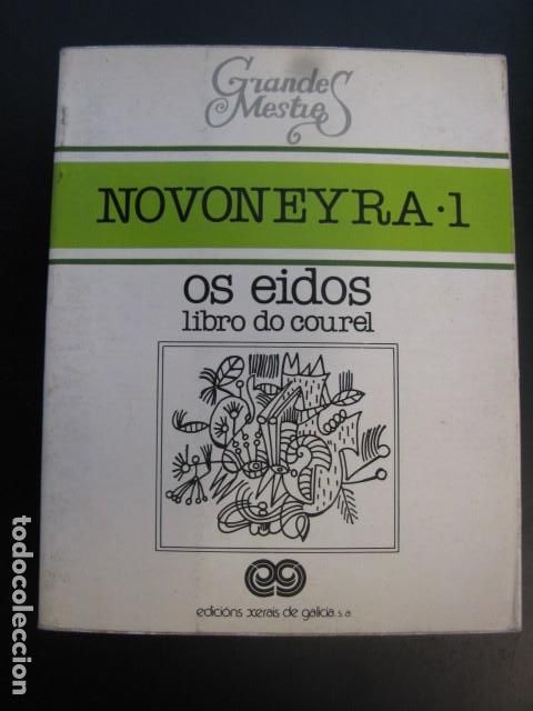 Libros de segunda mano: NOVONEYRA 1 -- OS EIDOS - LIBRO DO CAUREL -- XERAIS -- - Foto 1