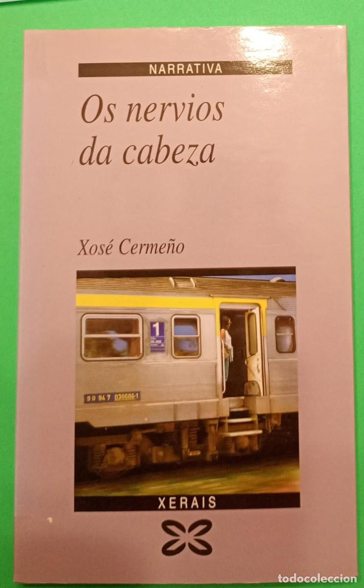 Libros de segunda mano: Os nervios da cabeza. Xos&eacute; Cerme&ntilde;o. Xerais, 94
